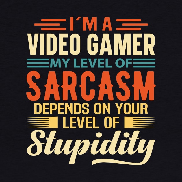 I'm A Video Gamer by Stay Weird